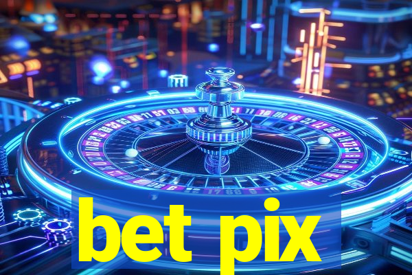 bet pix